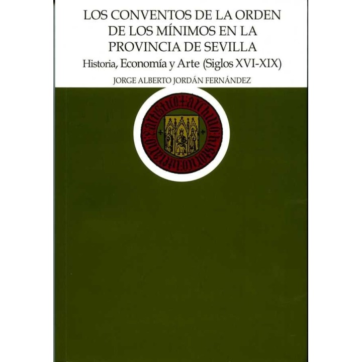 CONVENTOS DE LA ORDEN DE LOS MINIMOS EN LA PROVINCIA DE SEVI