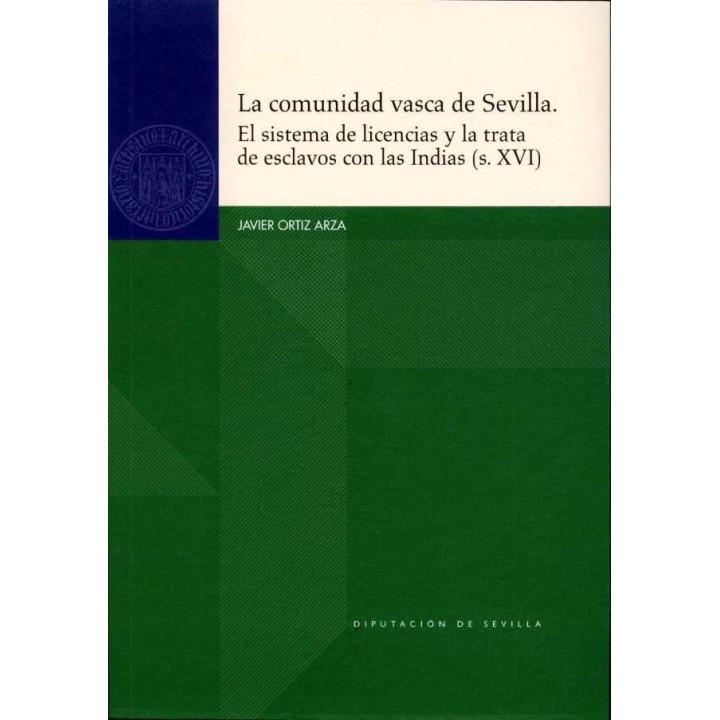 LA COMUNIDAD VASCA DE SEVILLA EL SISTEMA DE LICENCIAS Y LA