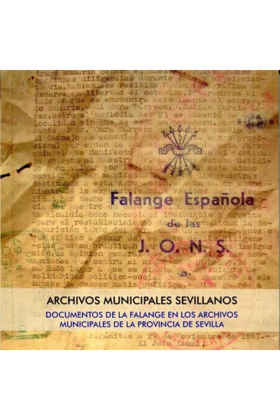 DOCUMENTOS DE LA FALANGE EN LOS ARCHIVOS MUNICIPALES DE LA P