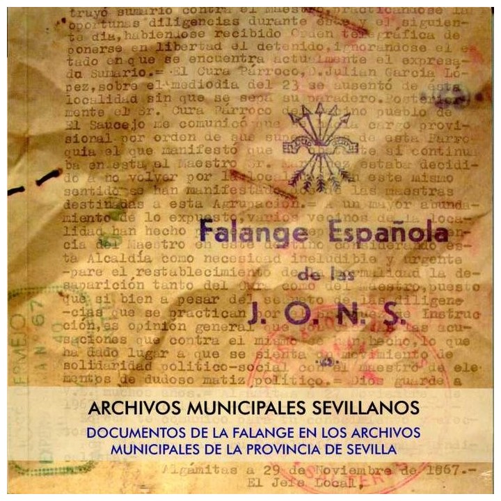 DOCUMENTOS DE LA FALANGE EN LOS ARCHIVOS MUNICIPALES DE LA P
