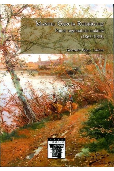MANUEL GARCIA RODRIGUEZ PINTOR REGIONALISTA ANDALUZ (1863-1