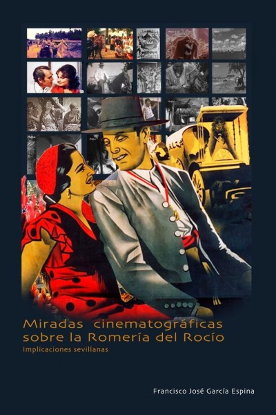 MIRADAS CINEMATOGRAFICAS SOBRE LA ROMERIA DEL ROCIO. IMPLICA