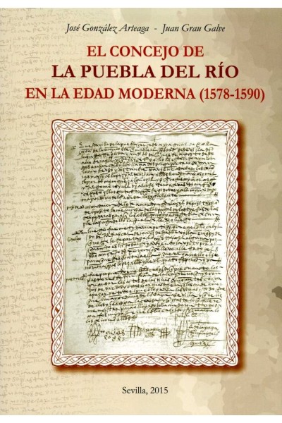 CONCEJO DE LA PUEBLA DEL RIO EN LA EDAD MODERNA (1578-1590),
