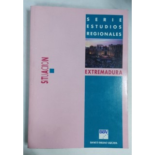 Extremadura Situacion. Serie Estudios Regionales 1997