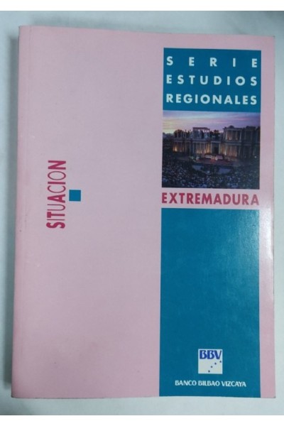 Extremadura Situacion. Serie Estudios Regionales 1997