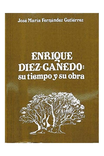 Enrique Díez-Canedo: Su tiempo y su obra