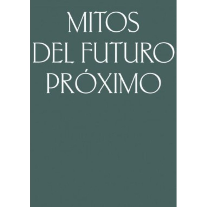 MITOS DEL FUTURO PROXIMO