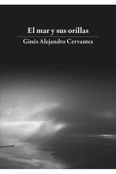 EL MAR Y SUS ORILLAS