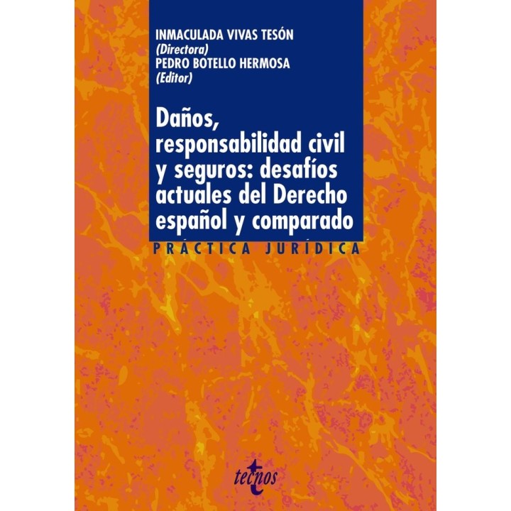 DAÑOS RESPONSABILIDAD CIVIL Y SEGUROS DESAFIOS ACTUALES DE