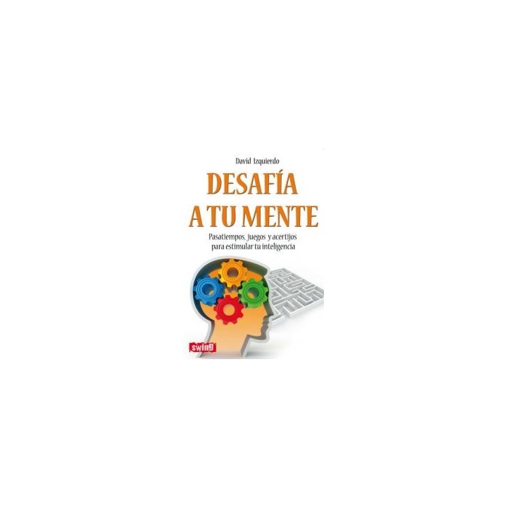 DESAFIA A TU MENTE