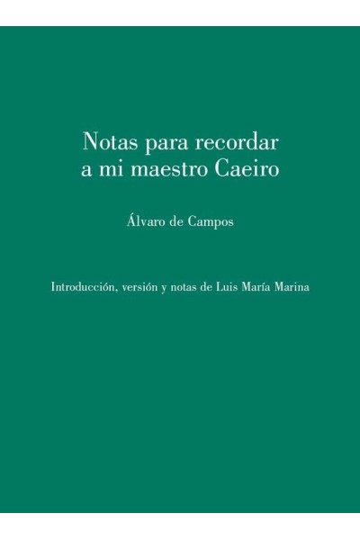 NOTAS PARA RECORDAR A MI MAESTRO CAEIRO