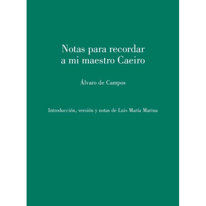 NOTAS PARA RECORDAR A MI MAESTRO CAEIRO