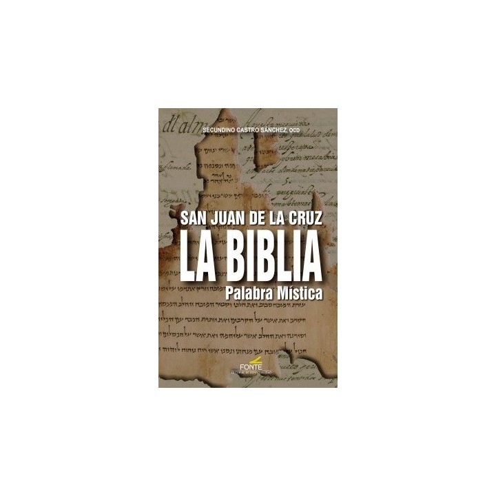 SAN JUAN DE LA CRUZ LA BIBLIA