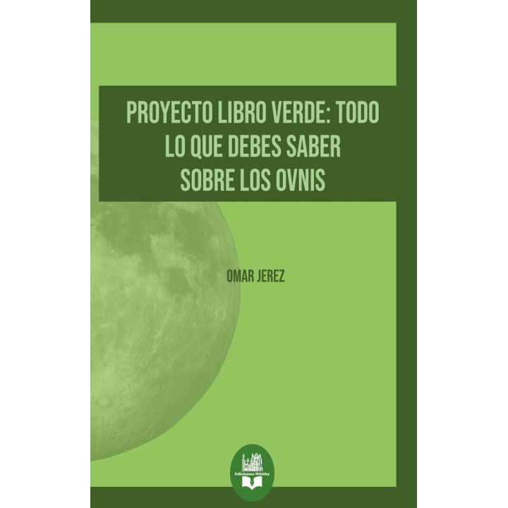 PROYECTO LIBRO VERDE TODO LO QUE DEBES SABER SOBRE LOS OVNI