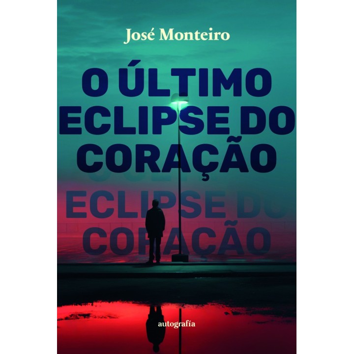 O ULTIMO ECLIPSE DO CORAÇÃO