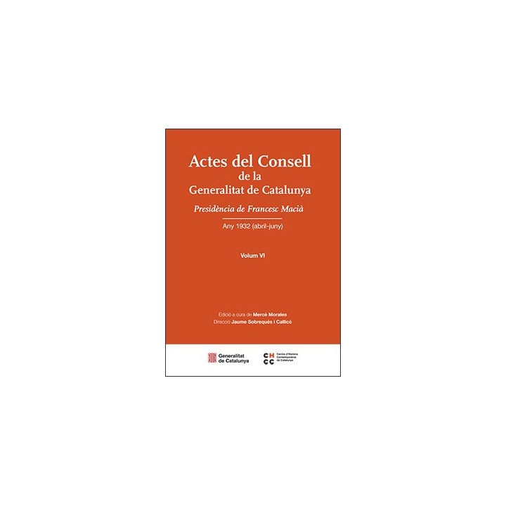 ACTES DEL CONSELL DE LA GENERALITAT DE CATALUNYA VOL VI