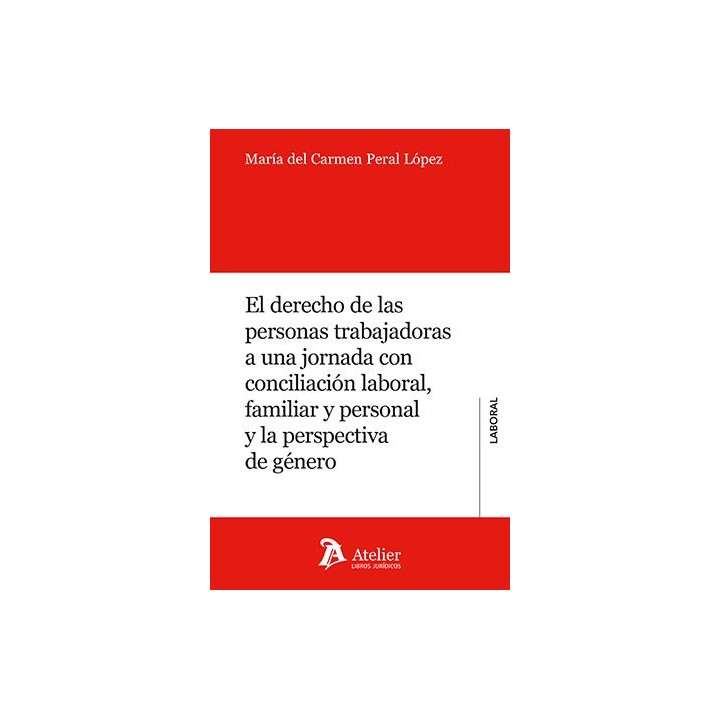 EL DERECHO DE LAS PERSONAS TRABAJADORAS A UNA JORNADA CON C