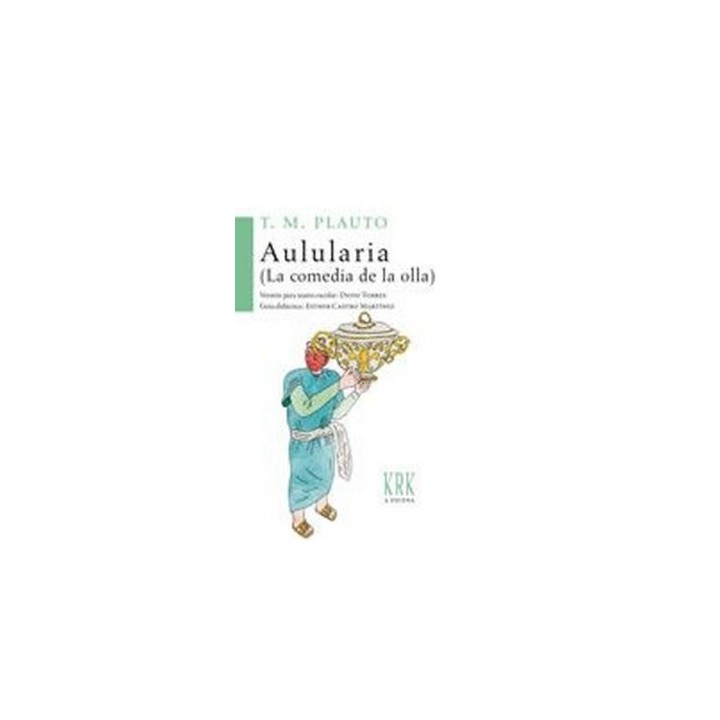 AULULARIA LA COMEDIA DE LA OLLA