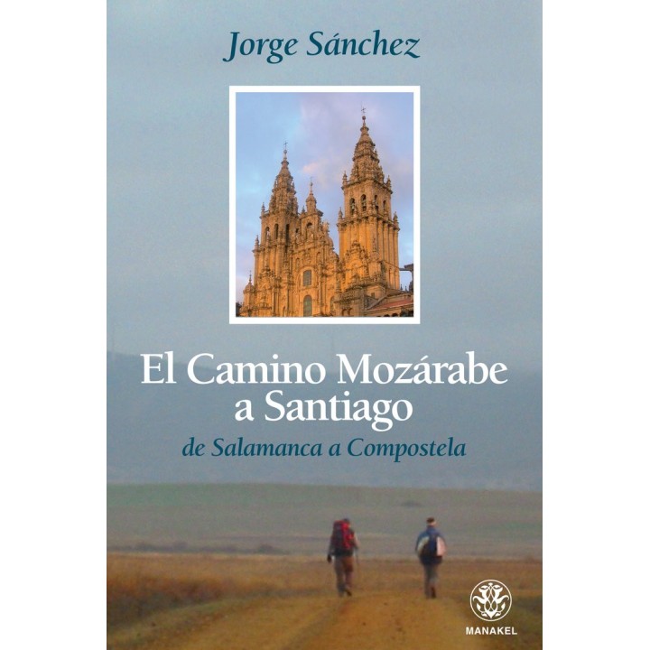 EL CAMINO MOZARABE A SANTIAGO