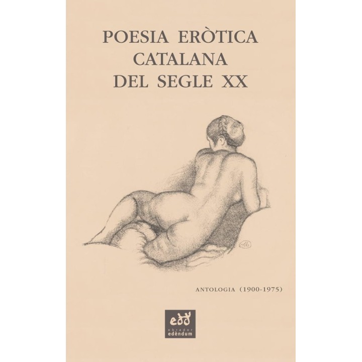 POESIA EROTICA CATALANA DEL SEGLE XX ANTOLOGIA (1900-1975)
