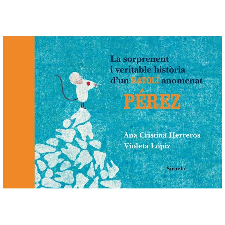 SORPRENENT I VERITABLE HISTORIA D'UN RATOLI ANOMENAT PEREZ,L