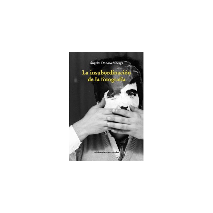 LA INSUBORDINACION DE LA FOTOGRAFIA