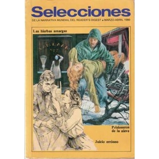 Selecciones de la narrativa mundial del Readers Digest. Las hierbas amargas. Prisoneros de la nieve. Juicio erróneo