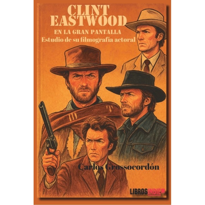 CLINT EASTWOOD EN LA GRAN PANTALLA