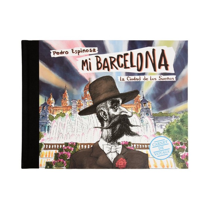 MI BARCELONA. LA CIUDAD DE LOS SUEÑOS