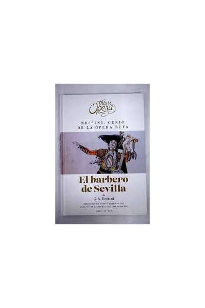 Rossini, Genio de la Opera Bufa. EL BARBERO DE SEVILLA. Libro + CD + DVD