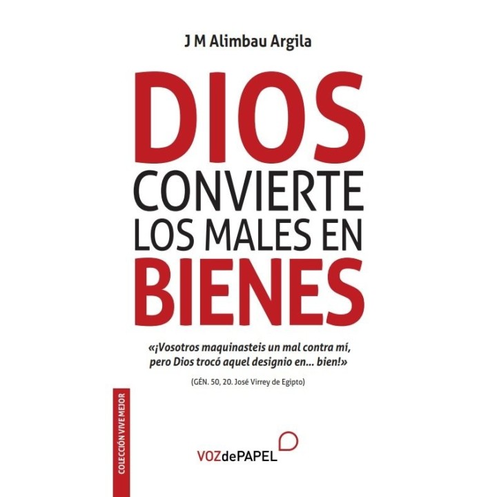 DIOS CONVIERTE LOS MALES EN BIENES