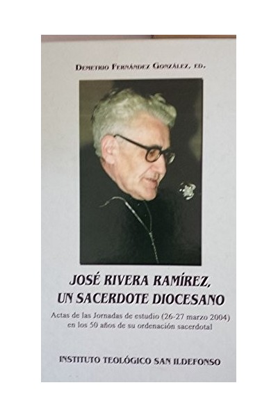 JOSÉ RIVERA RAMÍREZ, Un sacerdote Diocesano