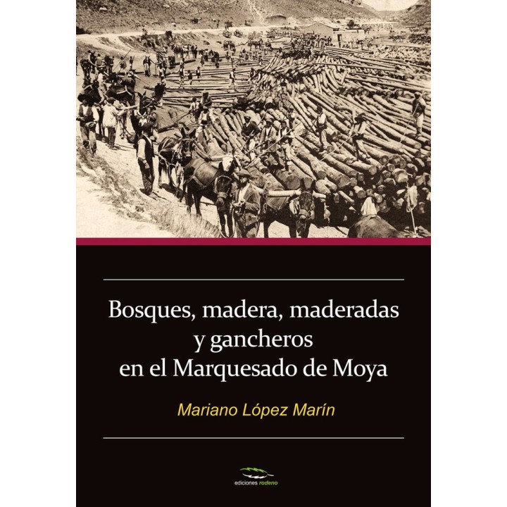 BOSQUES MADERA MADERADAS Y GANCHEROS EN