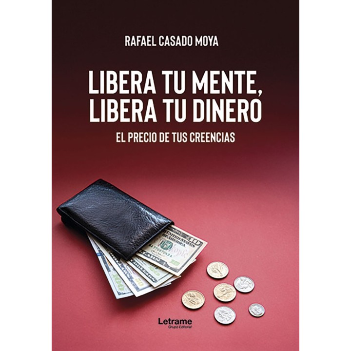 LIBERA TU MENTE LIBERA TU DINERO