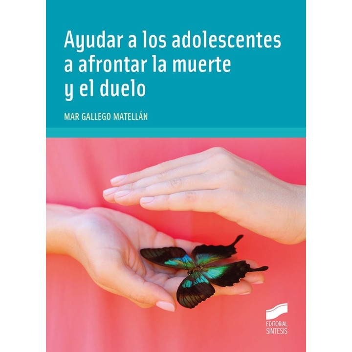 AYUDAR A LOS ADOLESCENTES A AFRONTAR LA MUERTE Y EL DUELO