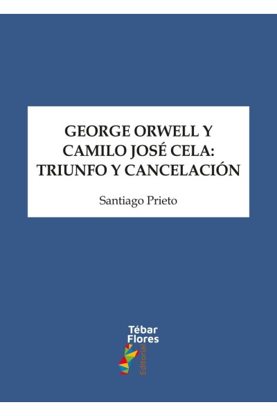 GEORGE ORWELL Y CAMILO JOSE CELA