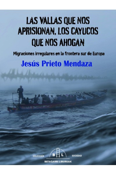 LAS VALLAS QUE NOS APRISIONAN, LOS CAYUCOS QUE NOS AHOGAN