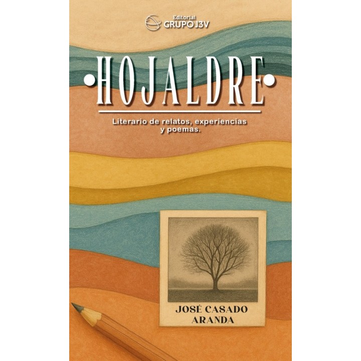 HOJALDRE LITERARIO DE RELATOS, EXPERIENCIAS Y POEMAS