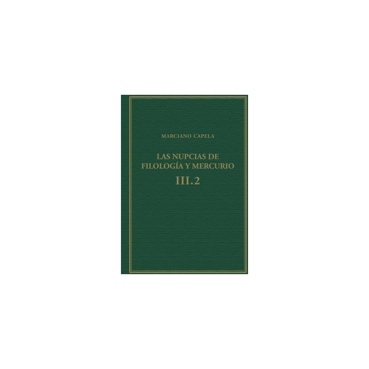 LAS NUPCIAS DE FILOLOGIA Y MERCURIO VOL III.2, LIBROS VIII