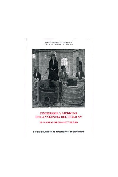 TINTORERIA Y MEDICINA EN LA VALENCIA DEL SIGLO XV