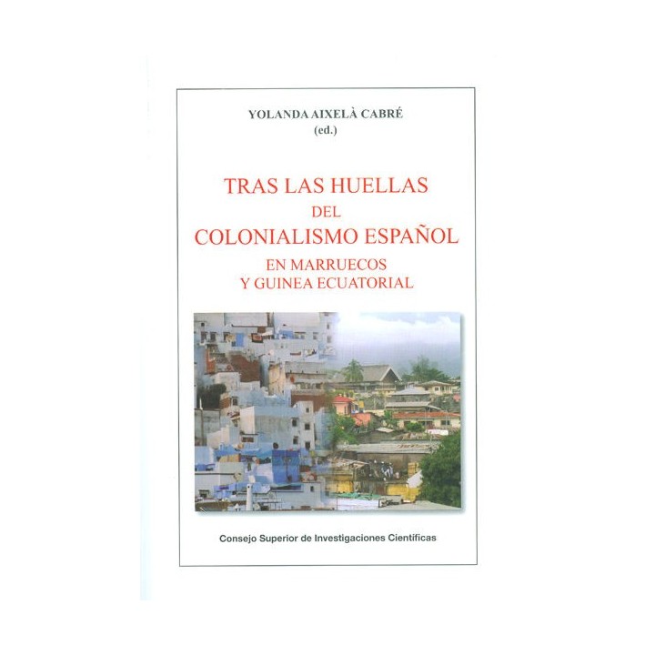TRAS LAS HUELLAS DEL COLONIALISMO ESPAÑOL EN MARRUECOS GUIN