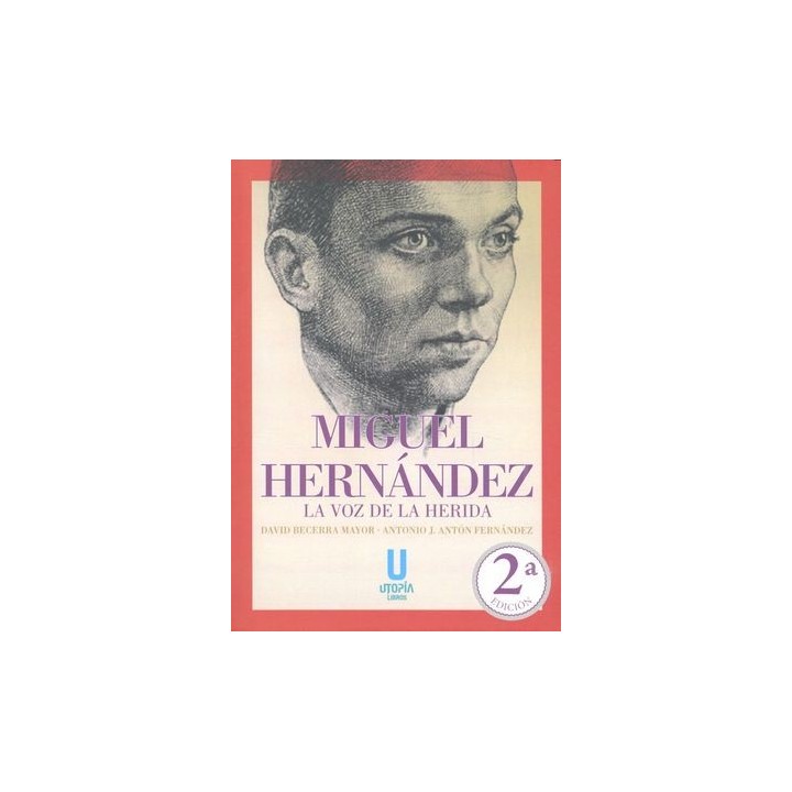 MIGUEL HERNANDEZ LA VOZ DE LA HERIDA