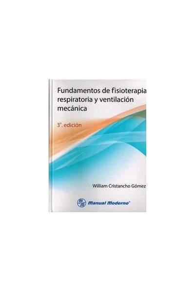 FUNDAMENTOS FISIOTERAPIA RESPIRATORIA Y VENTILACION MECANIC