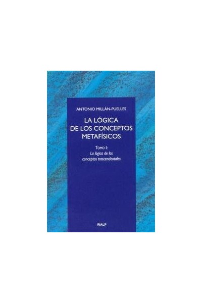 LOGICA DE LOS CONCEPTOS METAFISICOS. I. LA LOGICA DE LOS CON