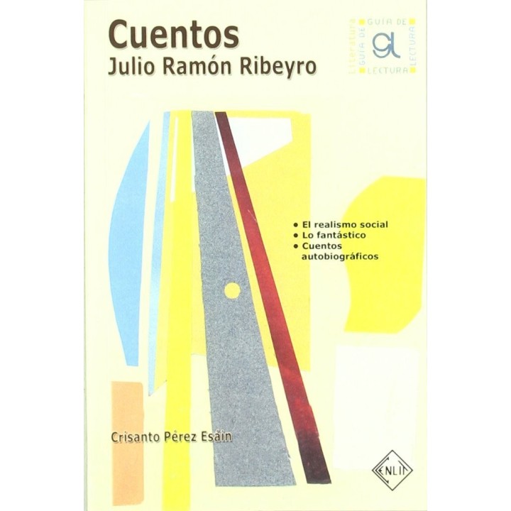 CUENTOS DE JULIO RAMON RIBEYRO. GUIA DE LECTURA