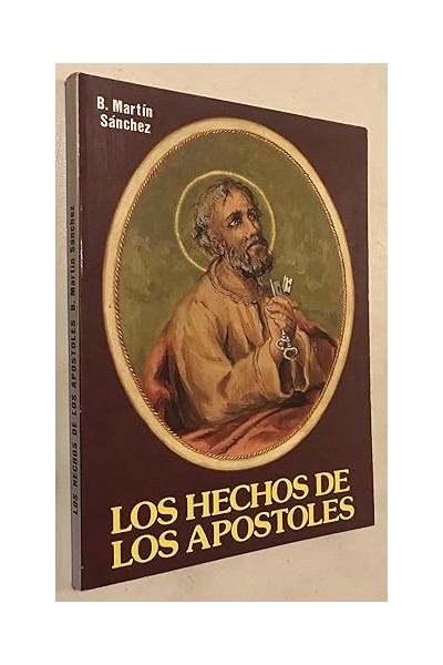 LOS HECHOS DE LOS APOSTOLES Y LA VIDA DE LA VIRGEN Y DE LOS 12 APÓSTOLES