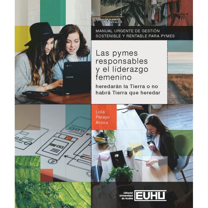 LAS PYMES RESPONSABLES Y EL LIDERAZGO FEMENINO. HEREDARAN LA