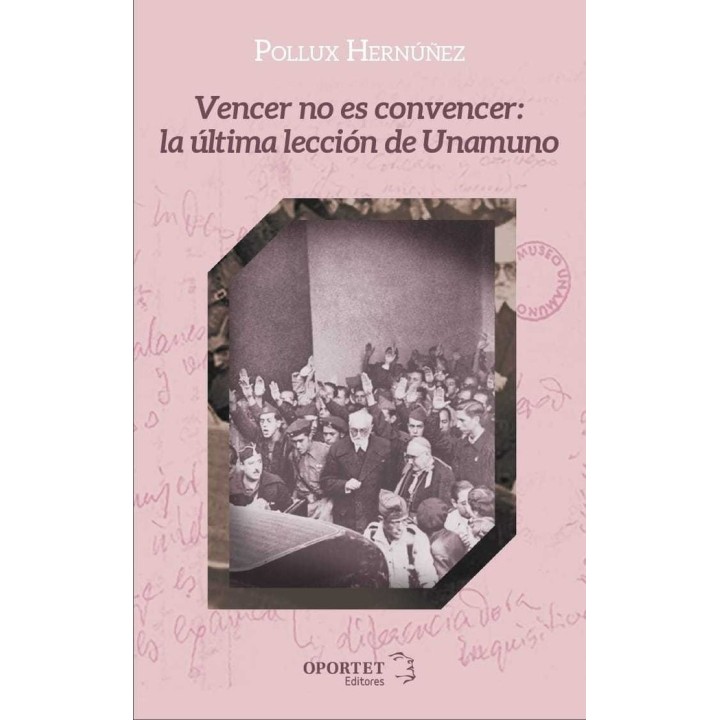 VENCER NO ES CONVENCER LA ULTIMA LECCION DE UNAMUNO