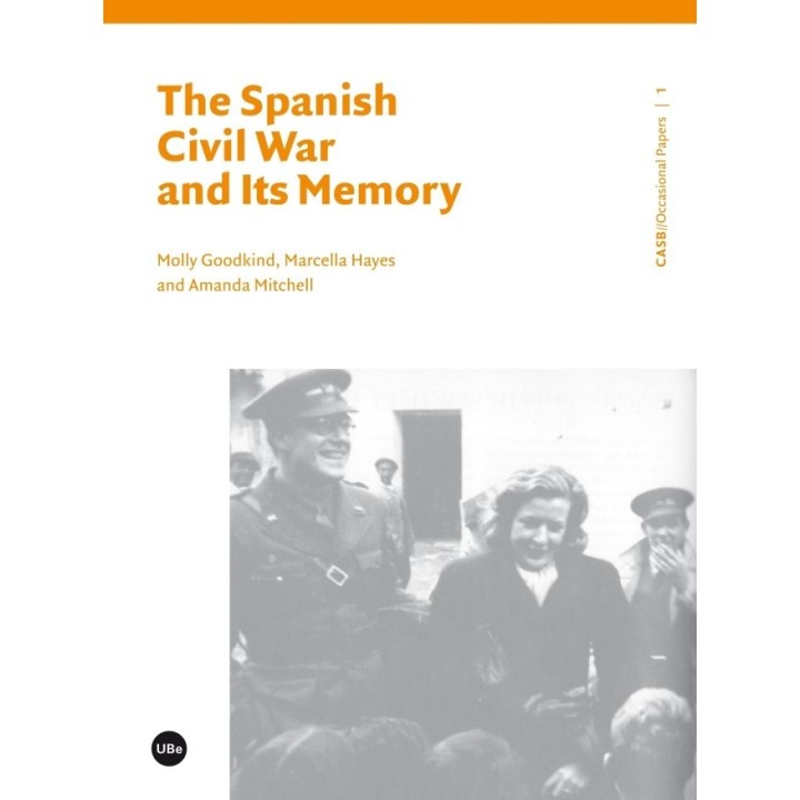 THE SPANISH CIVIL WAR AND ITS MEMORY