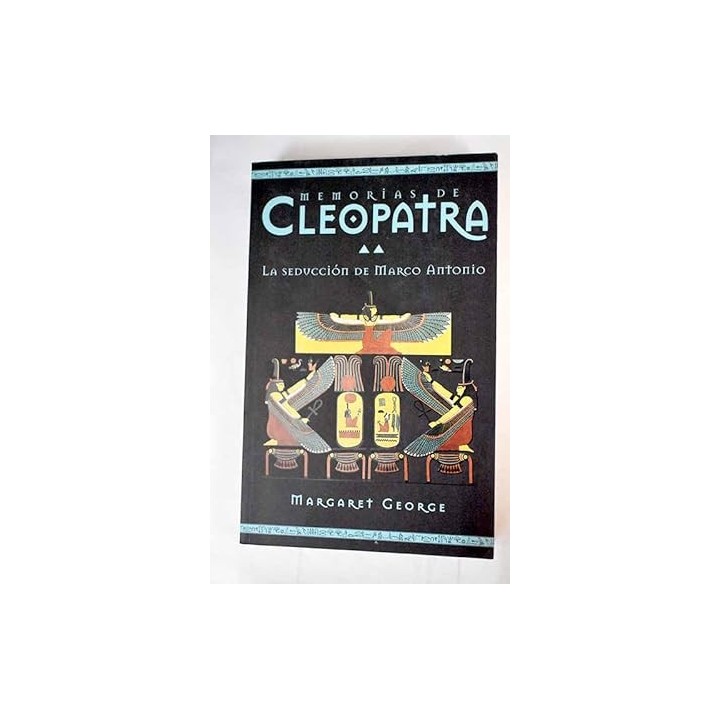 Memorias de Cleopatra. La seducción de Marco Antonio